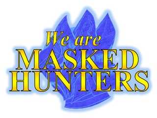 MaskedHunters - 仮面の戦士達　まとめサイト