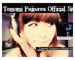 Tomomi Fujisawa Official site