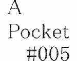 A-Pocket #005