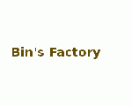 Bin's Factory