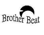 ▼Brother Beat▼