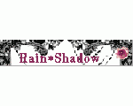 Rain＊Shadow