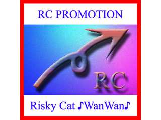 RC PROMOTION　Risky Cat ♪WanWan♪