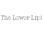 The Lower Lip!